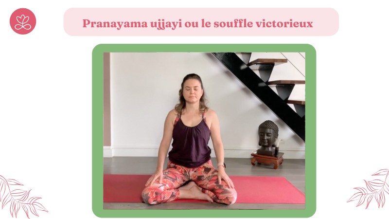 24 - Pranayama ujjayi ou le souffle victorieux avec Betty Massion